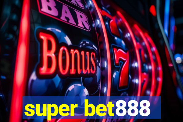 super bet888